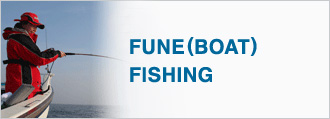 FUNE(BOAT) FISHING